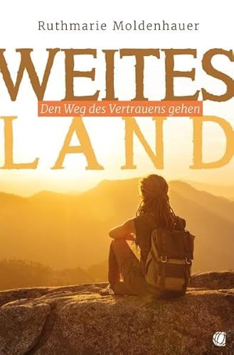 Weites Land: Den Weg des Vertrauens gehen