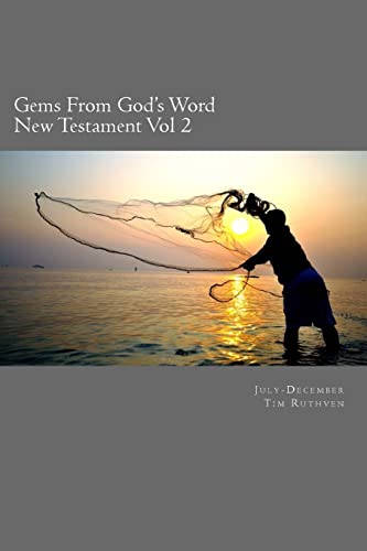 Gems From God's Word: New Testament: July - December von CREATESPACE