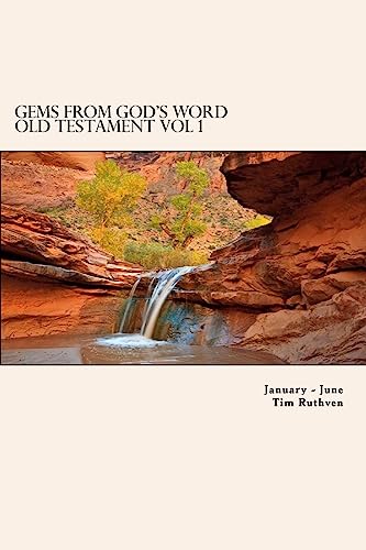 Gems From God's Word: Old Testament: January - June (Gems in God's Word Old Testament, Band 1) von CREATESPACE