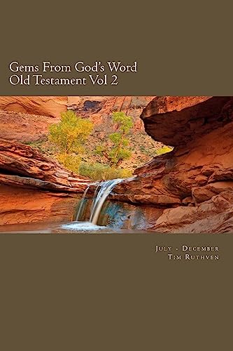 Gems From God's Word: Old Testament: July - December (Gems in God's Word Old Testament, Band 2) von CREATESPACE