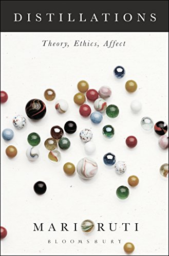 Distillations: Theory, Ethics, Affect