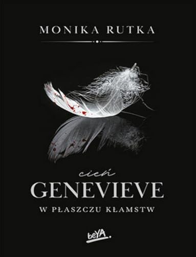 Cień Genevieve. W płaszczu kłamstw Cień Genevieve. W płaszczu kłamstw von BeYa