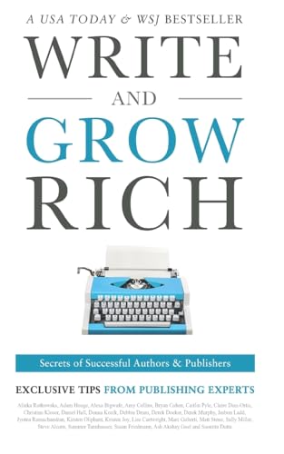 Write and Grow Rich: Secrets of Successful Authors and Publishers (Exclusive Tips from Publishing Experts) von Leaders Press