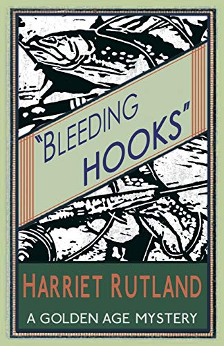 Bleeding Hooks: A Golden Age Mystery