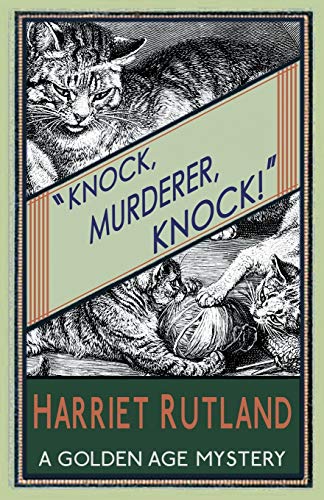 Knock, Murderer, Knock!: A Golden Age Mystery von Dean Street Press