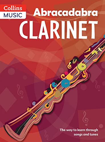 Abracadabra Clarinet (Pupil's book): The way to learn through songs and tunes (Abracadabra Woodwind)