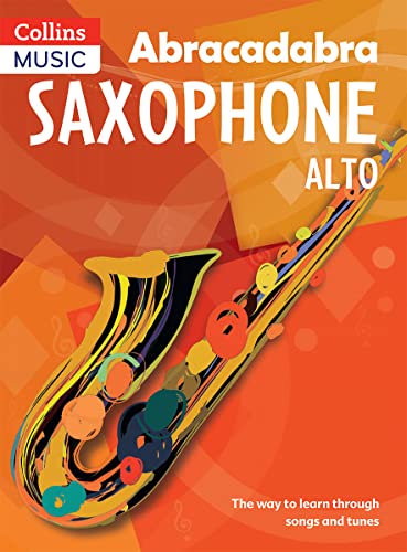 Abracadabra Saxophone (Pupil's book): The way to learn through songs and tunes (Abracadabra Woodwind)