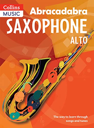 Abracadabra Saxophone (Pupil's book): The way to learn through songs and tunes (Abracadabra Woodwind) von Collins Music