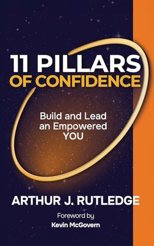 11 Pillars of Confidence: Build & Lead an Empowered YOU von LA Tribune Publishing