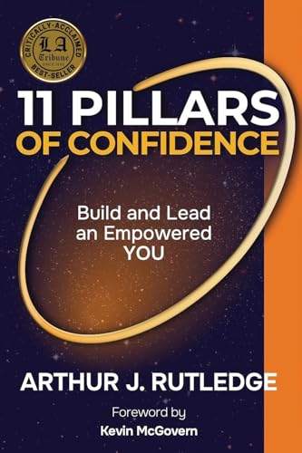 11 Pillars of Confidence: Build & Lead an Empowered YOU von LA Tribune Publishing