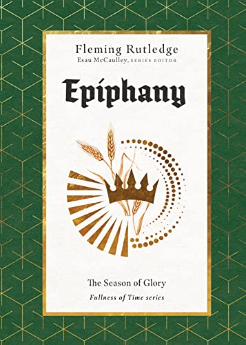 Epiphany: The Season of Glory (Fullness of Time)