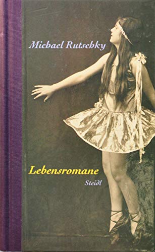 Lebensromane: Zehn Kapitel über das Phantasieren
