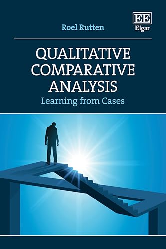 Qualitative Comparative Analysis: Learning from Cases von Edward Elgar Publishing Ltd