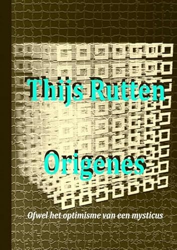 Origenes: Ofwel het optimisme van een mysticus von Brave New Books