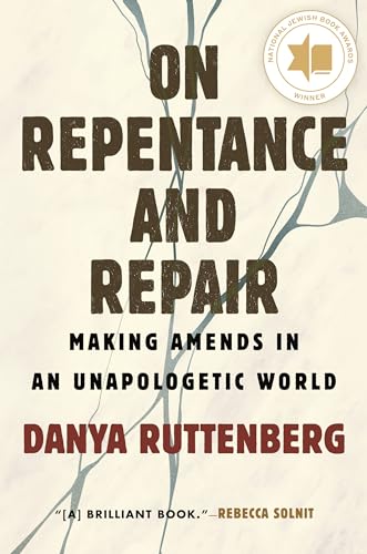 On Repentance and Repair: Making Amends in an Unapologetic World von Beacon Press