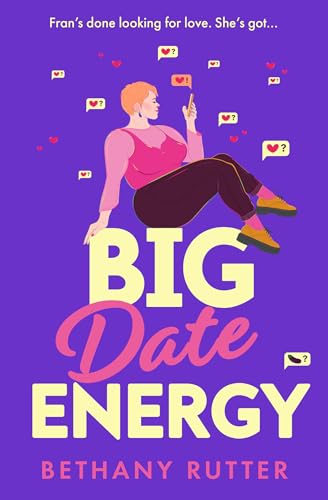 Big Date Energy: Your new favourite must-read rom com for 2024: romantic, laugh-out-loud funny and steamy von HarperCollins