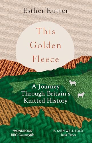 This Golden Fleece: A Journey Through Britain's Knitted History von Granta Books