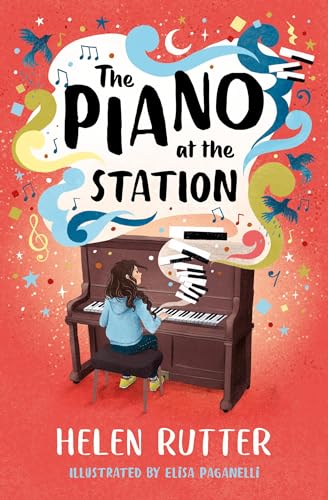 The Piano at the Station: Constantly in trouble at school with little encouragement at home, Lacey’s future looks bleak until she discovers a love of ... compelling tale by bestseller Helen Rutter. von Barrington Stoke