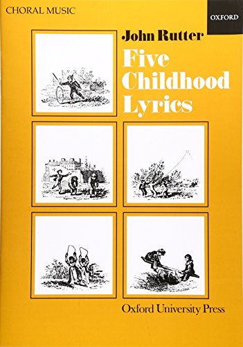 Five Childhood Lyrics: Choral Music