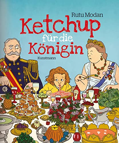 Ketchup für die Königin von Kunstmann Antje GmbH