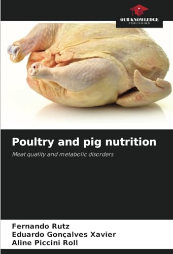 Poultry and pig nutrition: Meat quality and metabolic disorders