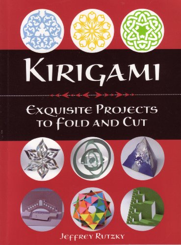Kirigami: Exquisite Projects to Fold and Cut