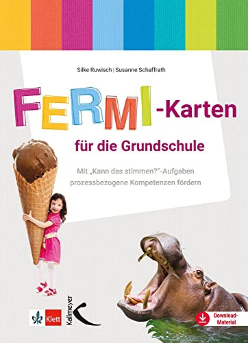 Fermi-Karten für die Grundschule (im Fach Mathematik): Mit "Kann das stimmen?"-Aufgaben prozessbezogene Kompetenzen fördern