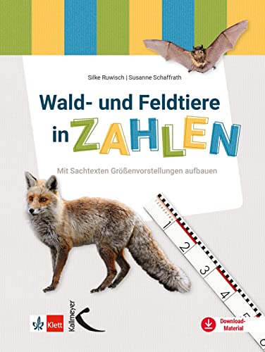 Wald- und Feldtiere in Zahlen: Mit Sachtexten Größenvorstellungen aufbauen von Kallmeyer