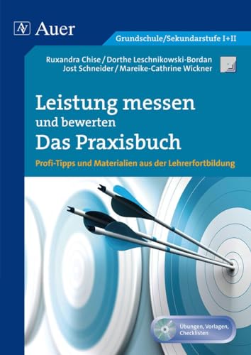 Leistung messen - bewerten - Das Praxisbuch: Profi-Tipps und Materialien aus der Lehrerfortbildung (Alle Klassenstufen)