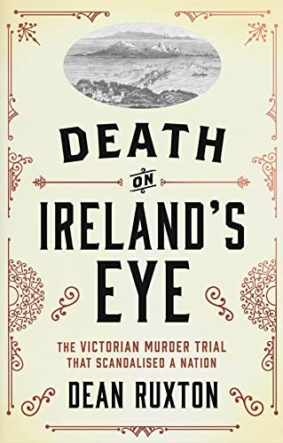 Death on Ireland's Eye: The Victorian Murder Trial That Scandalised a Nation von Gill Books