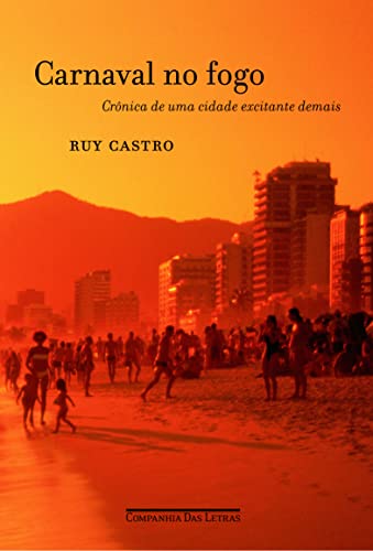 Carnaval no fogo - Crônica de uma cidade excitante demais (portugiesisch)