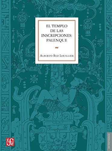 El Templo de las Inscripciones: Palenque = The Temple of the Inscriptions (Antropologia) von Brand: Fondo de Cultura Económica USA