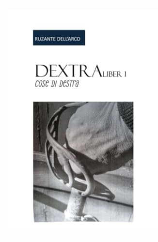 Dextra Liber I (La community di ilmiolibro.it) von ilmiolibro self publishing