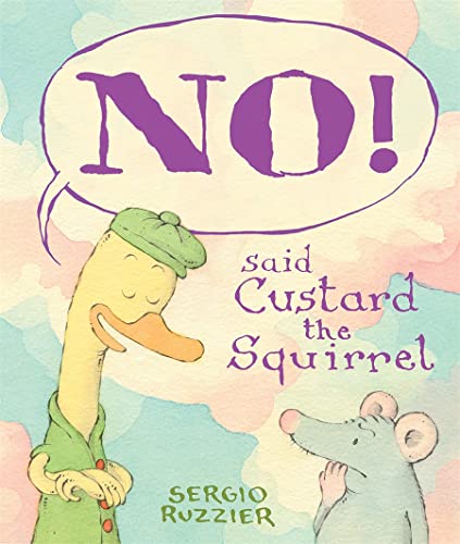 No! Said Custard the Squirrel: A Picture Book von Abrams Appleseed