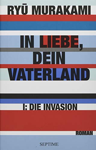 In Liebe, Dein Vaterland I: Die Invasion von Septime Verlag e.U.
