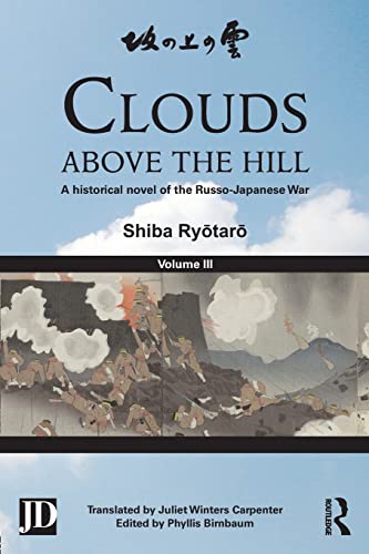 Clouds above the Hill: A Historical Novel of the Russo-Japanese War, Volume 3 von Routledge
