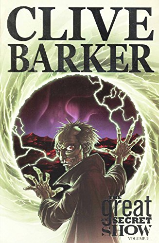 Clive Barkers The Great And Secret Show Volume 2