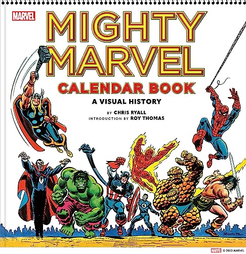 Mighty Marvel Calendar Book: A Visual History: The Marvel Comics Calendar Book: 1975-1981 von Abrams & Chronicle Books