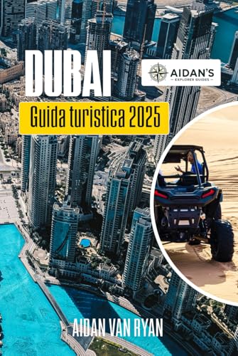 DUBAI Guida turistica 2025: Alla scoperta di consigli da esperti su attrazioni, esperienze e segreti locali von Independently published
