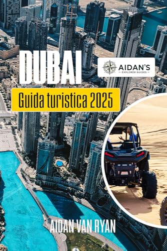 DUBAI Guida turistica 2025: Alla scoperta di consigli da esperti su attrazioni, esperienze e segreti locali von Independently published
