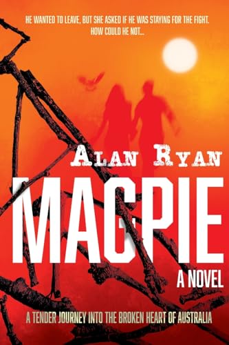 Magpie: A tender journey into the broken heart of Australia von Gone Walkabout Books