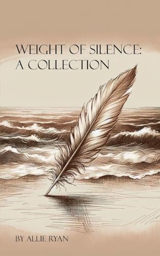 Weight of Silence: A Collection von Blurb