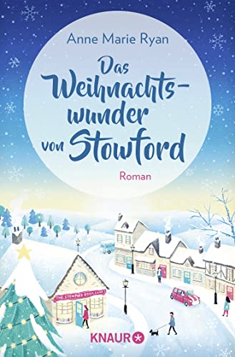 Das Weihnachtswunder von Stowford: Roman