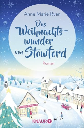 Das Weihnachtswunder von Stowford: Roman