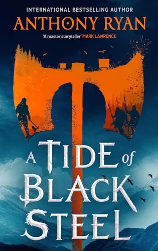 A Tide of Black Steel (Age of Wrath, 1, Band 1)