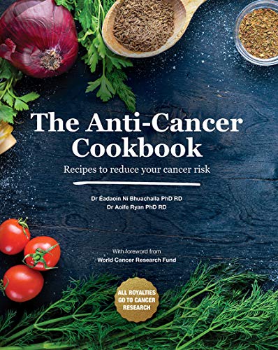 The Cookbook That Stacks the Odds Against Cancer: Recipes to Reduce Your Cancer Risk The Cookbook That Stacks the Odds Against Cancer: Recipes to Reduce Your Cancer Risk