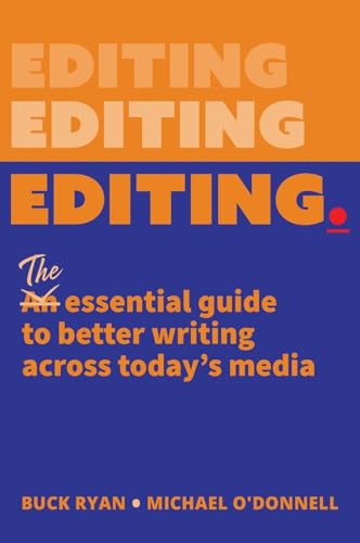 Editing.: The Essential Guide to Better Writing Across Today's Media Editing.: The Essential Guide to Better Writing Across Today's Media von Cognella Academic Publishing
