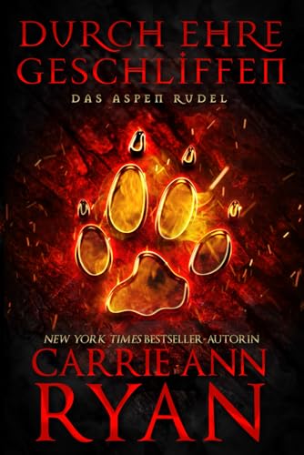 Durch Ehre Geschliffen: Ein paranormaler, romantischer Wolfshifter Liebesroman (Das Aspen Rudel, Band 1) von Independently published