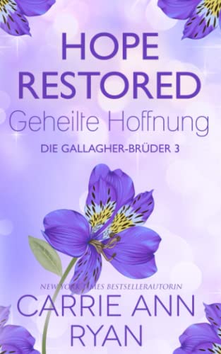 Hope Restored – Geheilte Hoffnung (Die Gallagher-Brüder, Band 3) Hope Restored – Geheilte Hoffnung (Die Gallagher-Brüder, Band 3)
