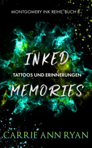 Inked Memories – Tattoos und Erinnerungen (Montgomery Ink Reihe, Band 8) von Carrie Ann Ryan